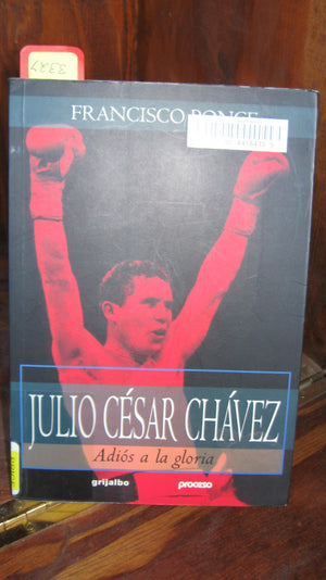 Julio Cesar Chavez: Adios a la Gloria,Used