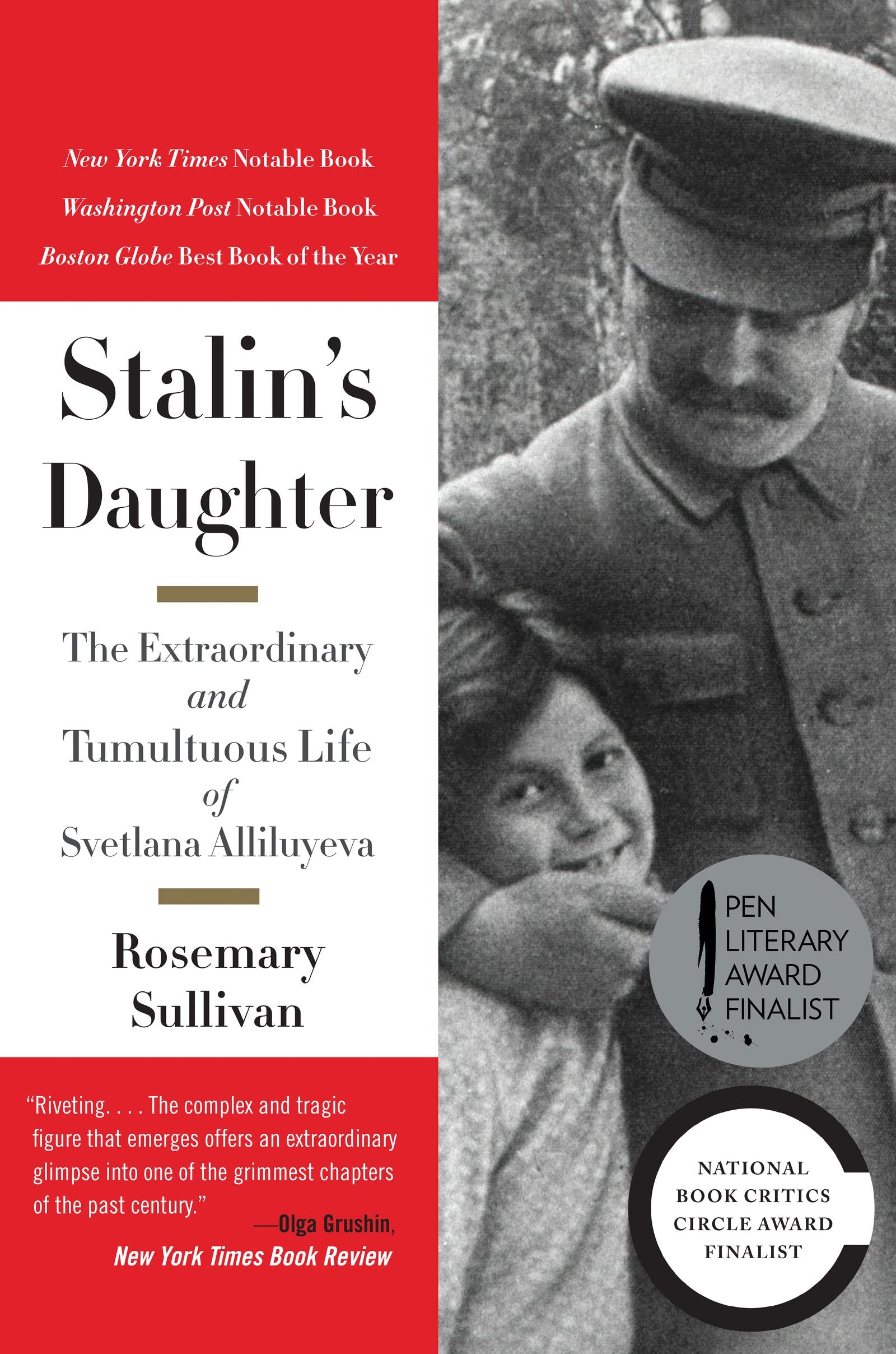 Stalins Daughter: The Extraordinary and Tumultuous Life of Svetlana Alliluyeva