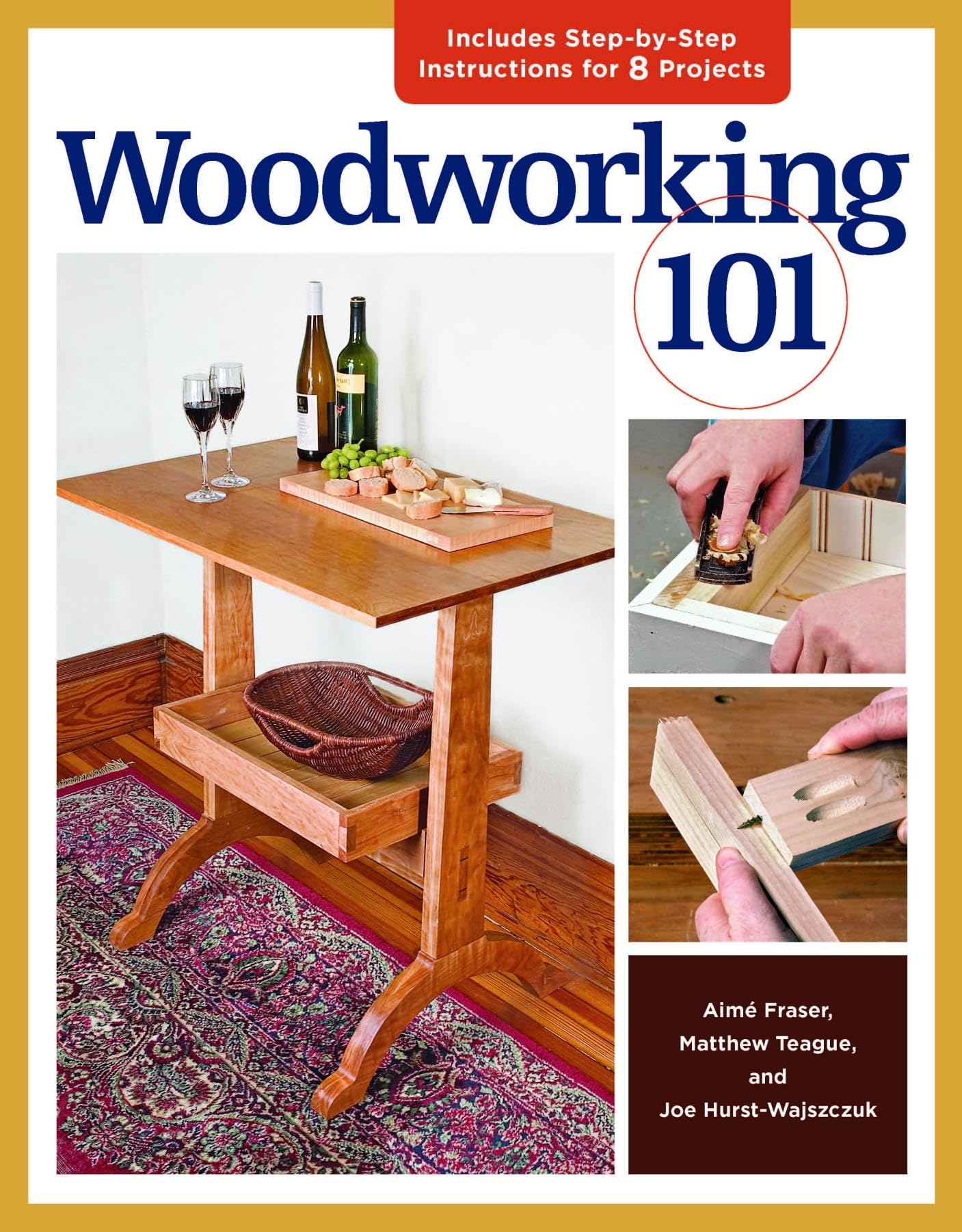 Woodworking 101: Skillbuilding Projects That Teach The Basics,Used
