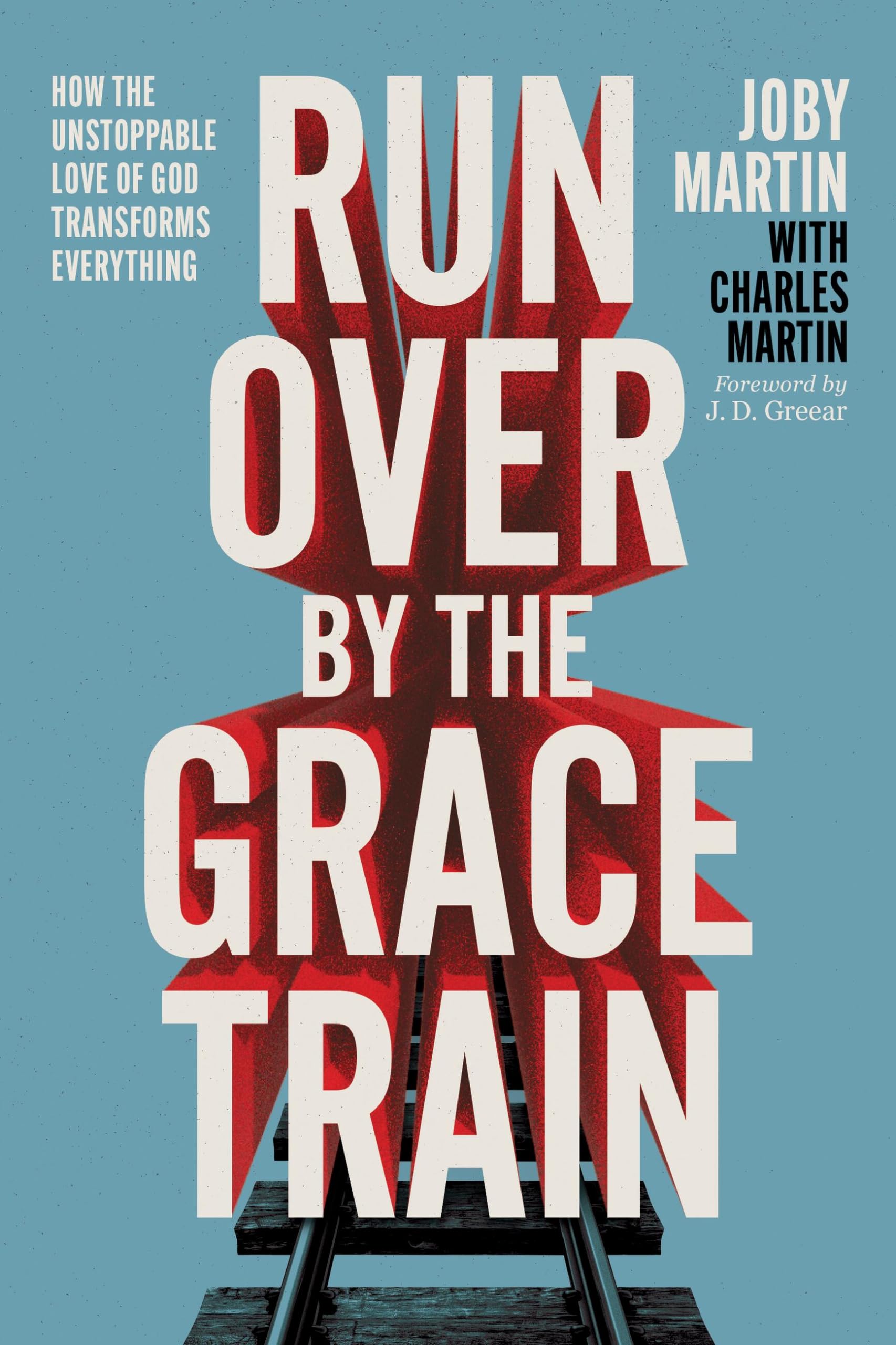 Run Over By The Grace Train