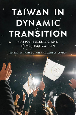 Taiwan In Dynamic Transition: Nation Building And Democratization,Used