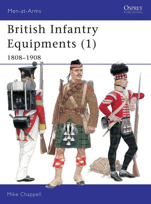 British Infantry Equipments (1), 18081908 (MenAtArms Series, 107),Used