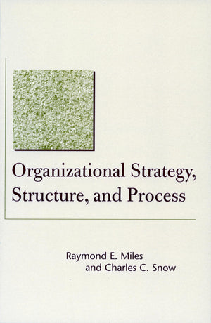 Organizational Strategy, Structure, and Process (Stanford Business Classics),Used