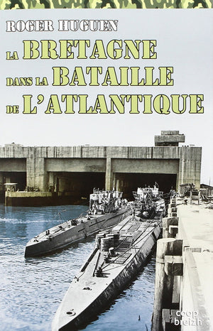 La Bretagne dans la bataille de l'Atlantique  19401945,Used