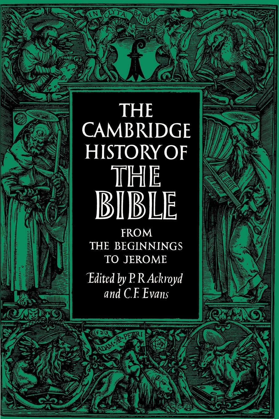The Cambridge History of the Bible: Volume 1, From the Beginnings to Jerome
