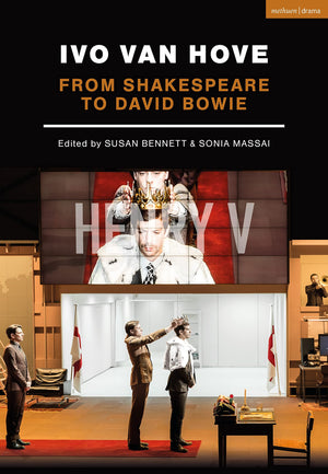 Ivo van Hove: From Shakespeare to David Bowie (Performance Books),New