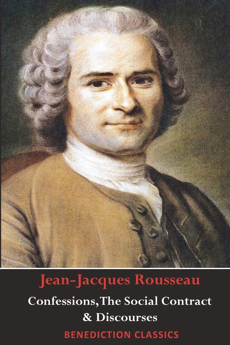 Confessions, The Social Contract, Discourse on Inequality, Discourse on Political Economy & Discourse on the Effect of the Arts ,Used