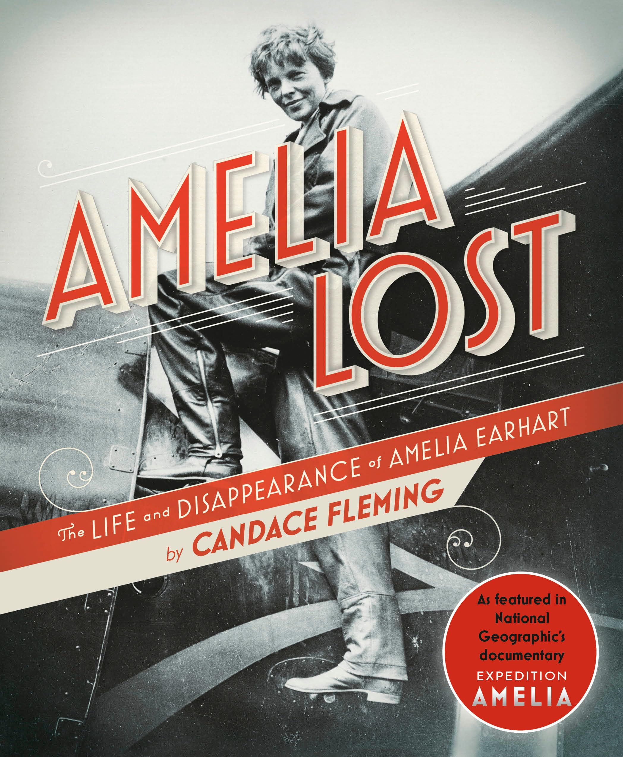Amelia Lost: The Life and Disappearance of Amelia Earhart,New