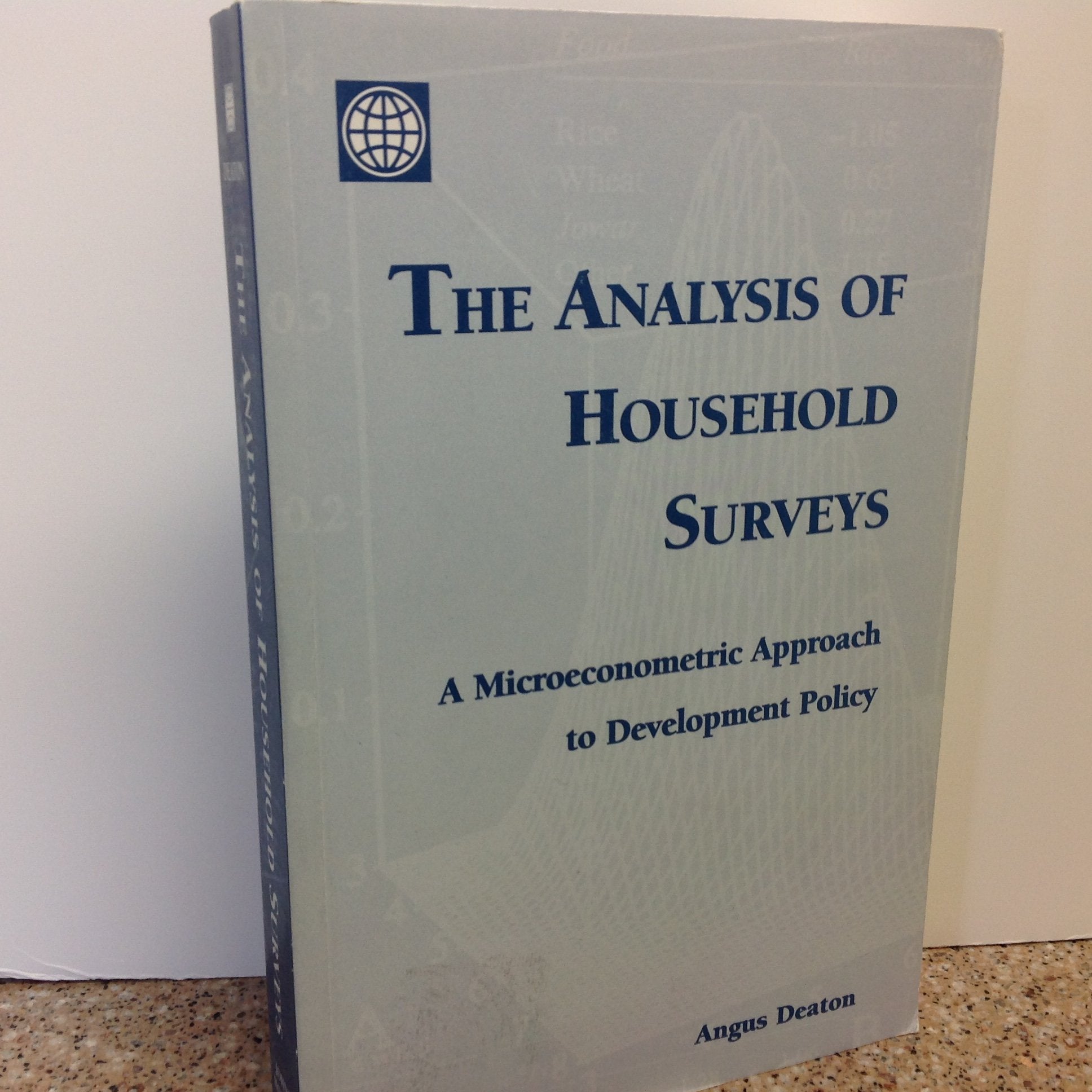 The Analysis Of Household Surveys: A Microeconometric Approach To Development Policy (World Bank),New