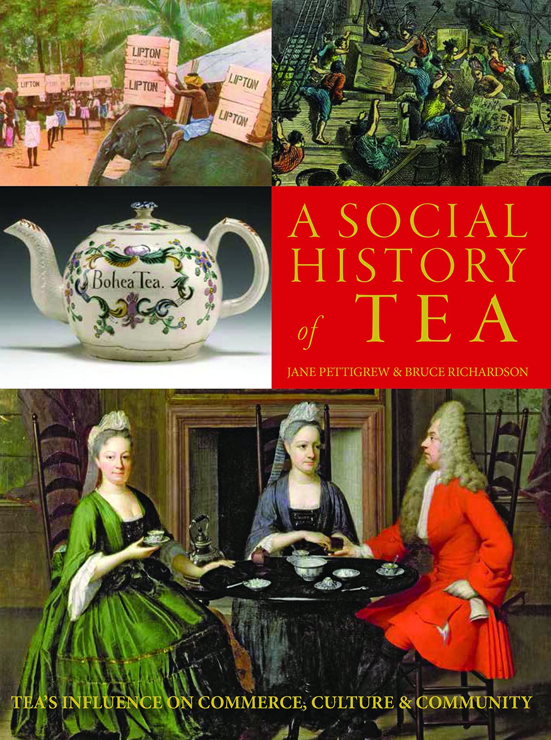 A Social History Of Tea: Tea'S Influence On Commerce, Culture & Community