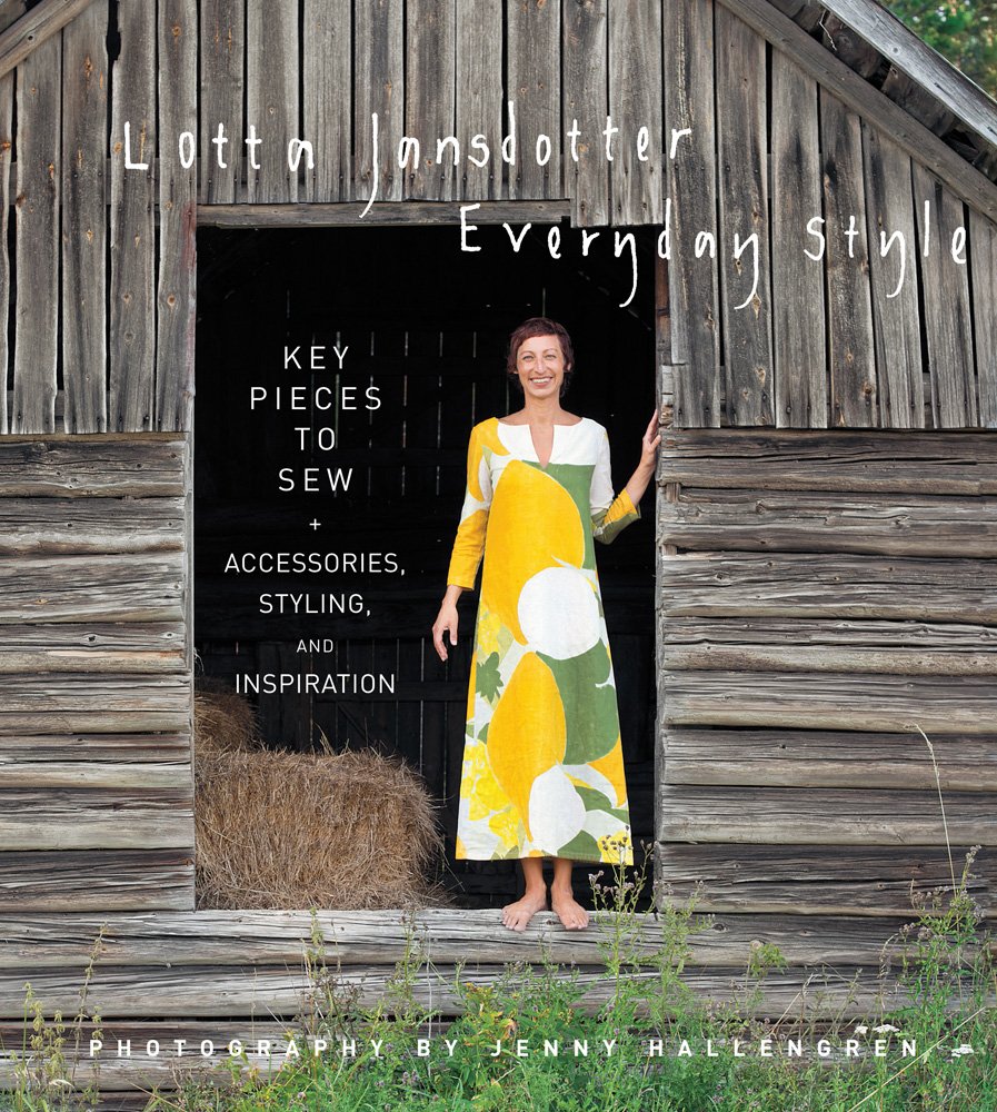 Lotta Jansdotter Everyday Style: Key Pieces to Sew + Accessories, Styling, and Inspiration,Used