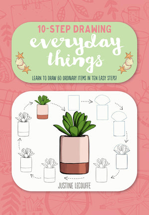 Tenstep Drawing: Everyday Things: Learn To Draw 60 Ordinary Items In Ten Easy Steps!