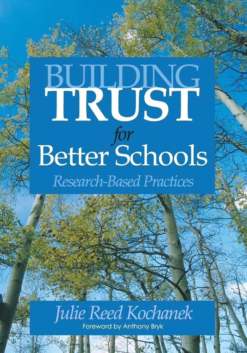 Building Trust for Better Schools: ResearchBased Practices,New