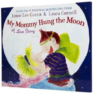 My Mommy Hung The Moon: A Love Story,New