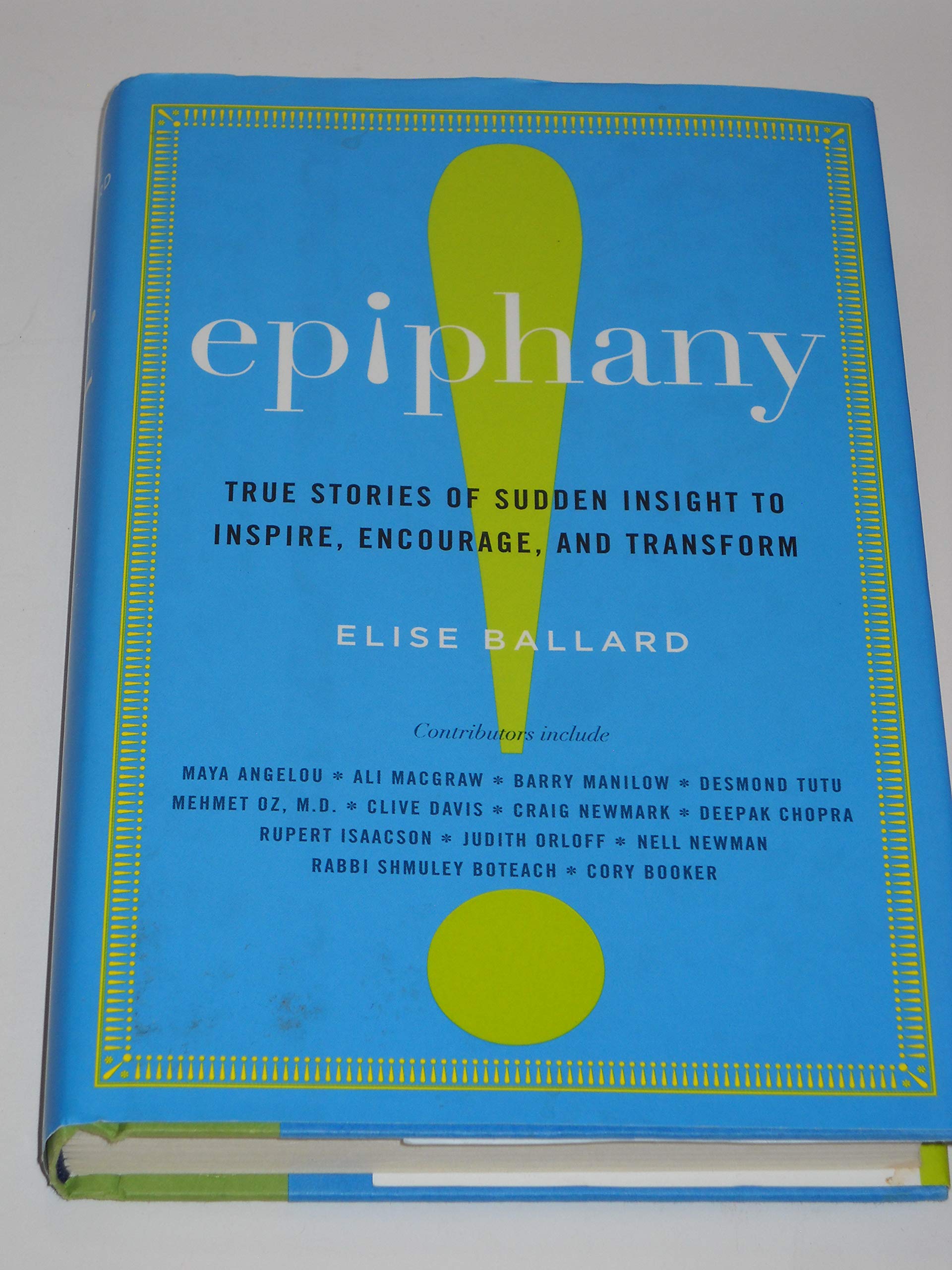 Epiphany: True Stories Of Sudden Insight To Inspire, Encourage, And Transform-new,New