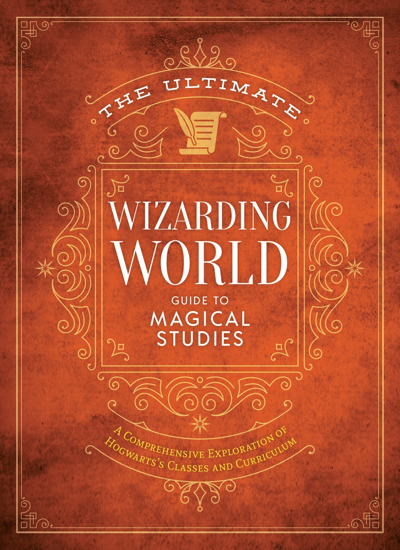 The Ultimate Wizarding World Guide To Magical Studies: A Comprehensive Exploration Of Hogwarts'S Classes And Curriculum (The Uno,Used