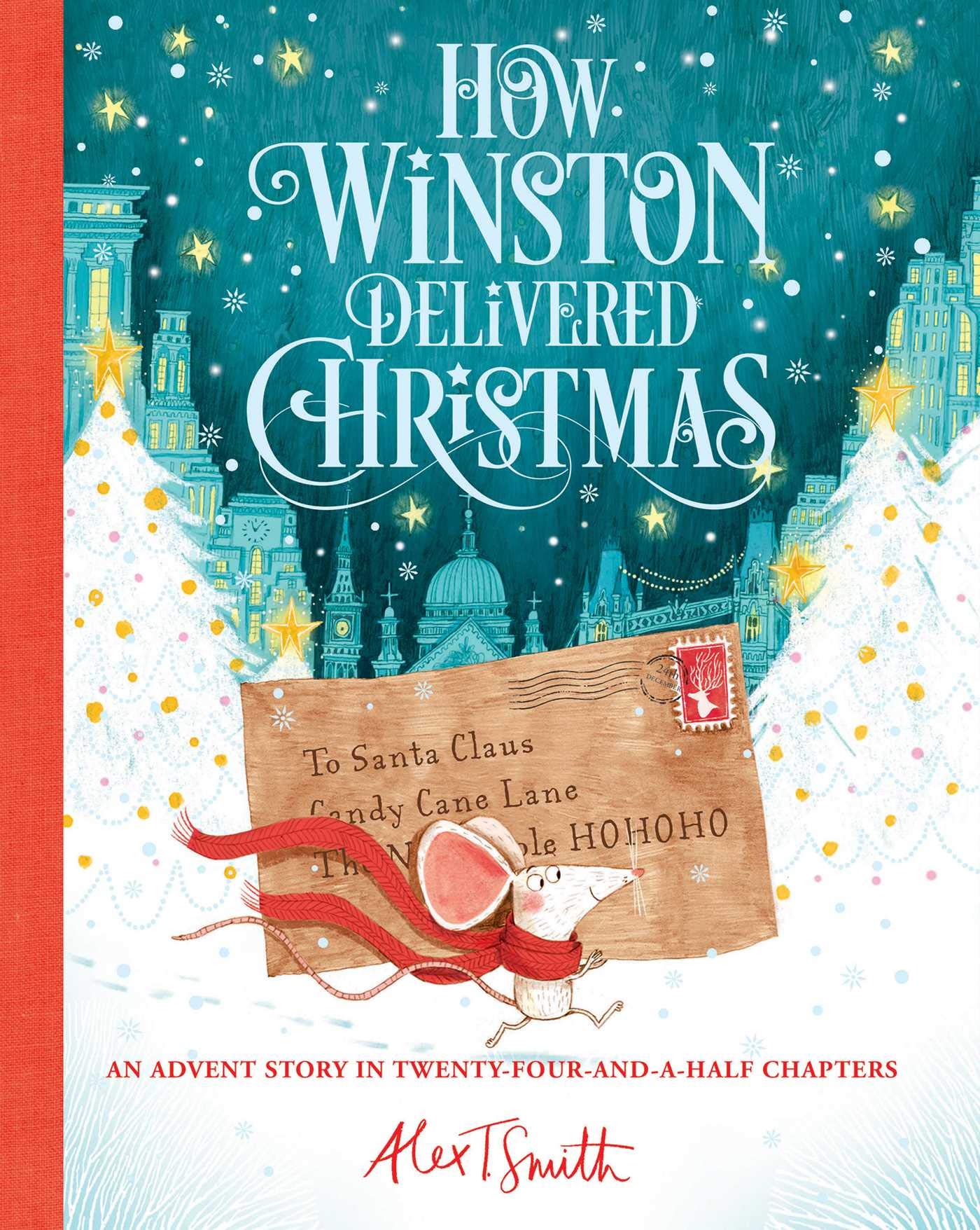 How Winston Delivered Christmas (1) (Alex T. Smith Advent Books),Used