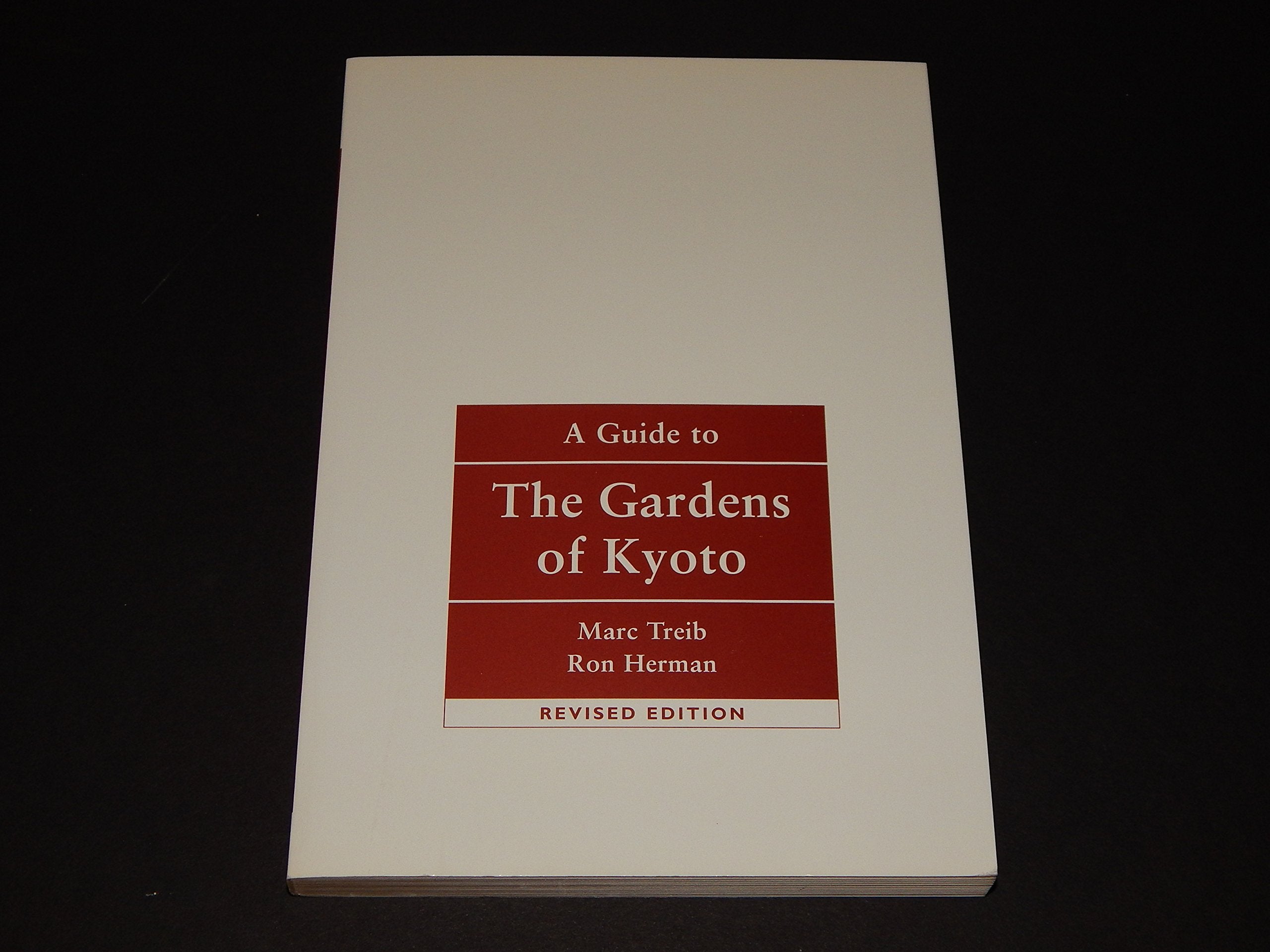 A Guide to the Gardens of Kyoto,New