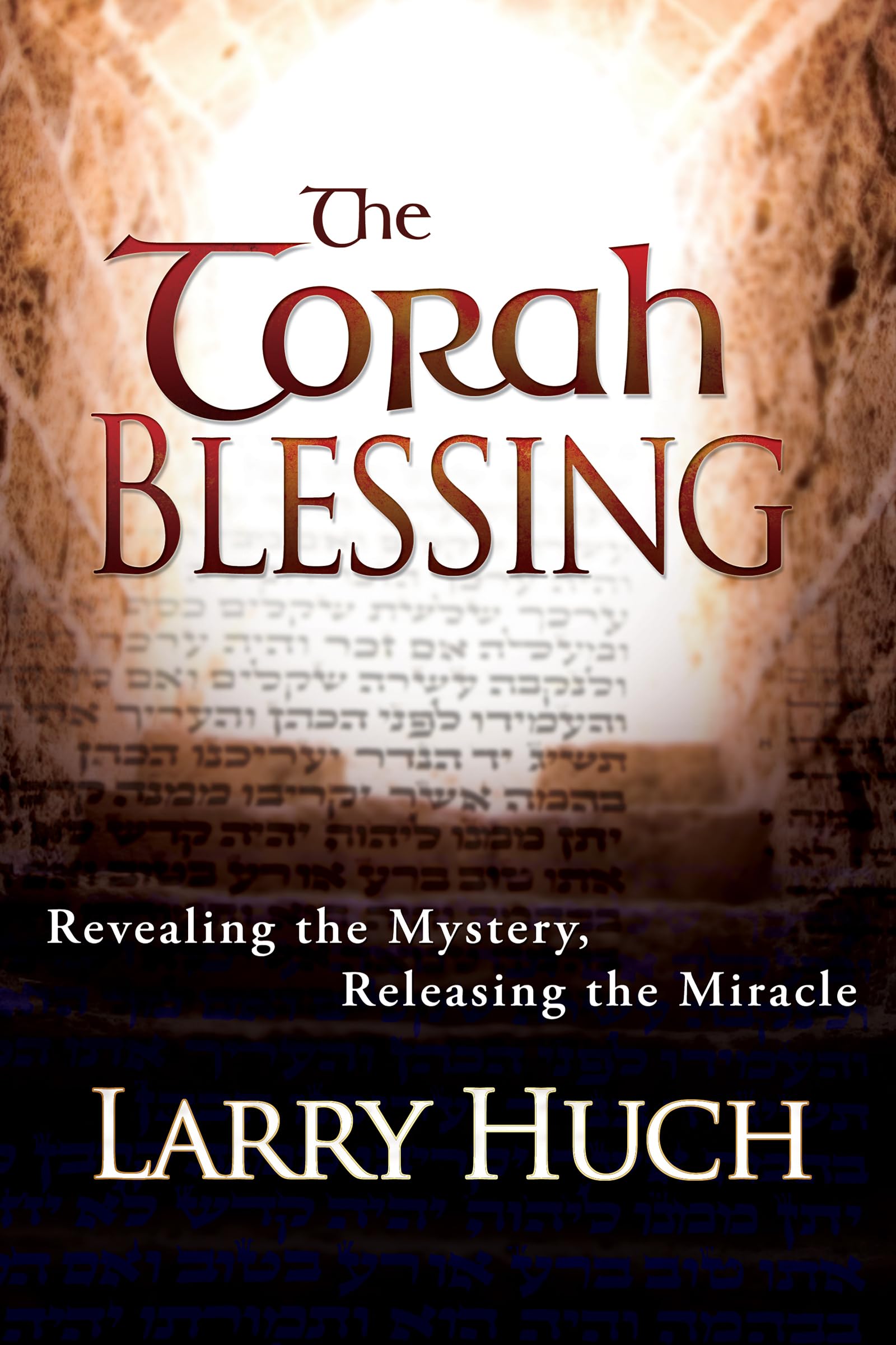 The Torah Blessing: Revealing the Mystery, Releasing the Miracle,Used