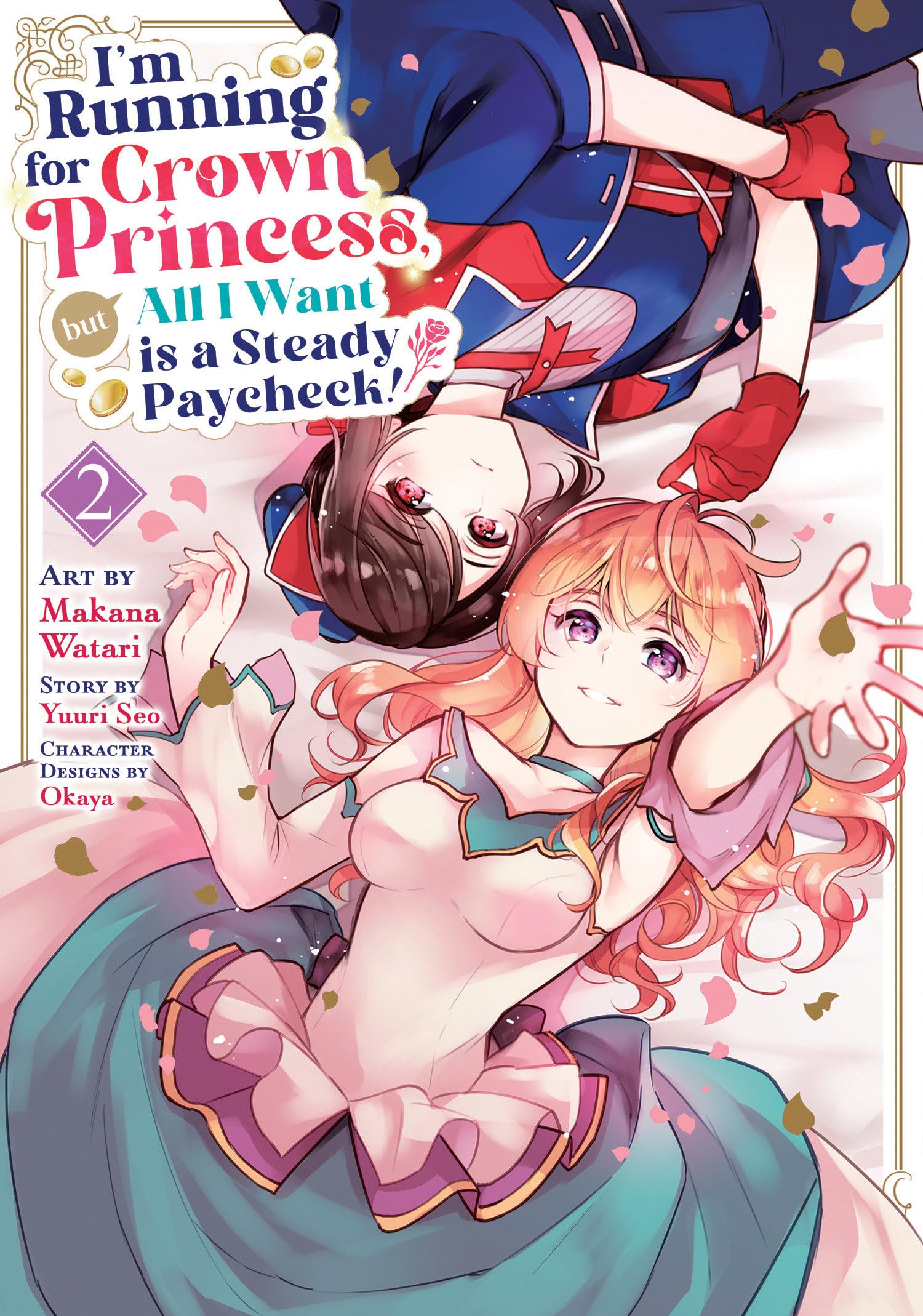 IM Running For Crown Princess, But All I Want Is A Steady Paycheck! (Manga) Vol. 2