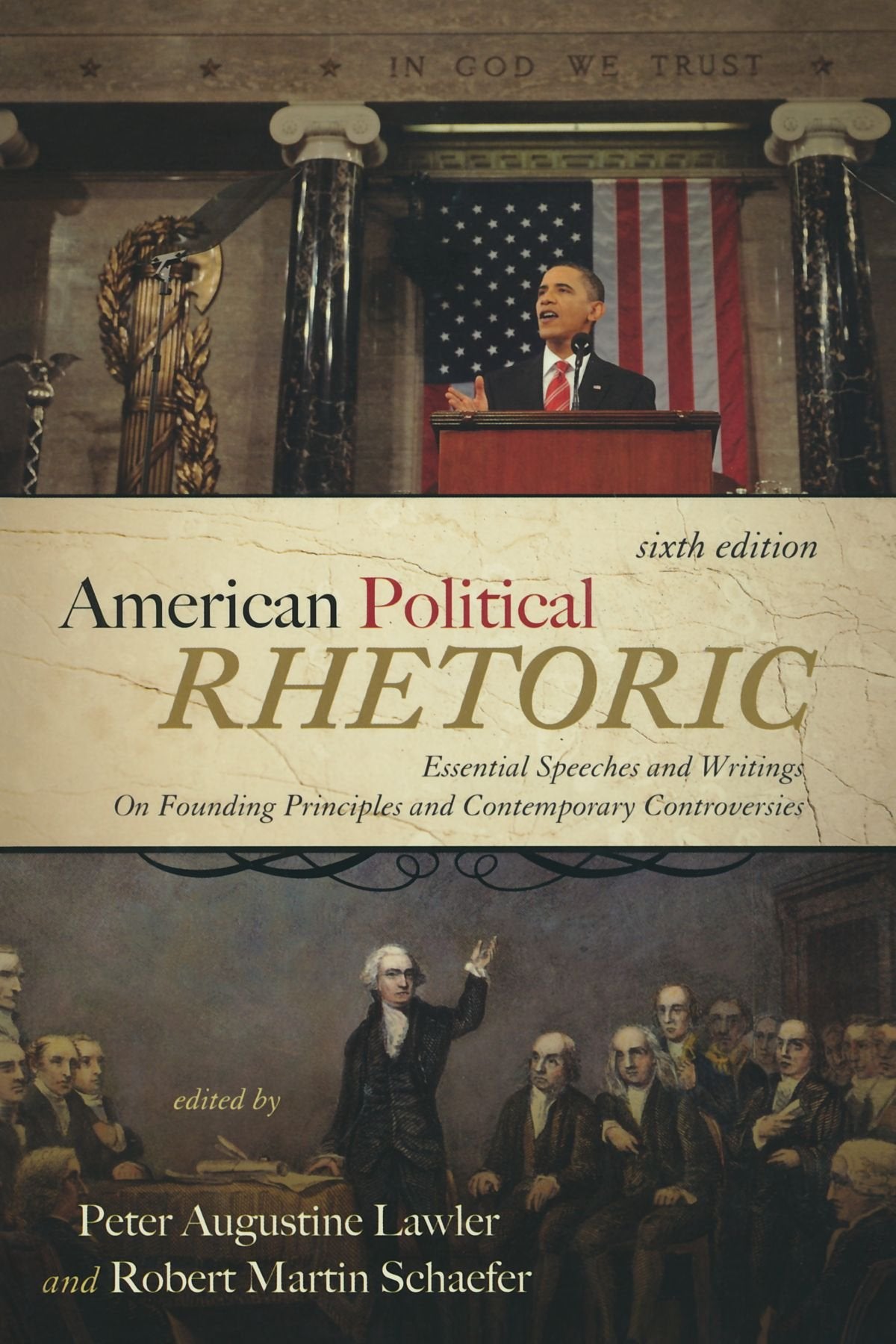 American Political Rhetoric: Essential Speeches and Writings On Founding Principles and Contemporary Controversies,Used
