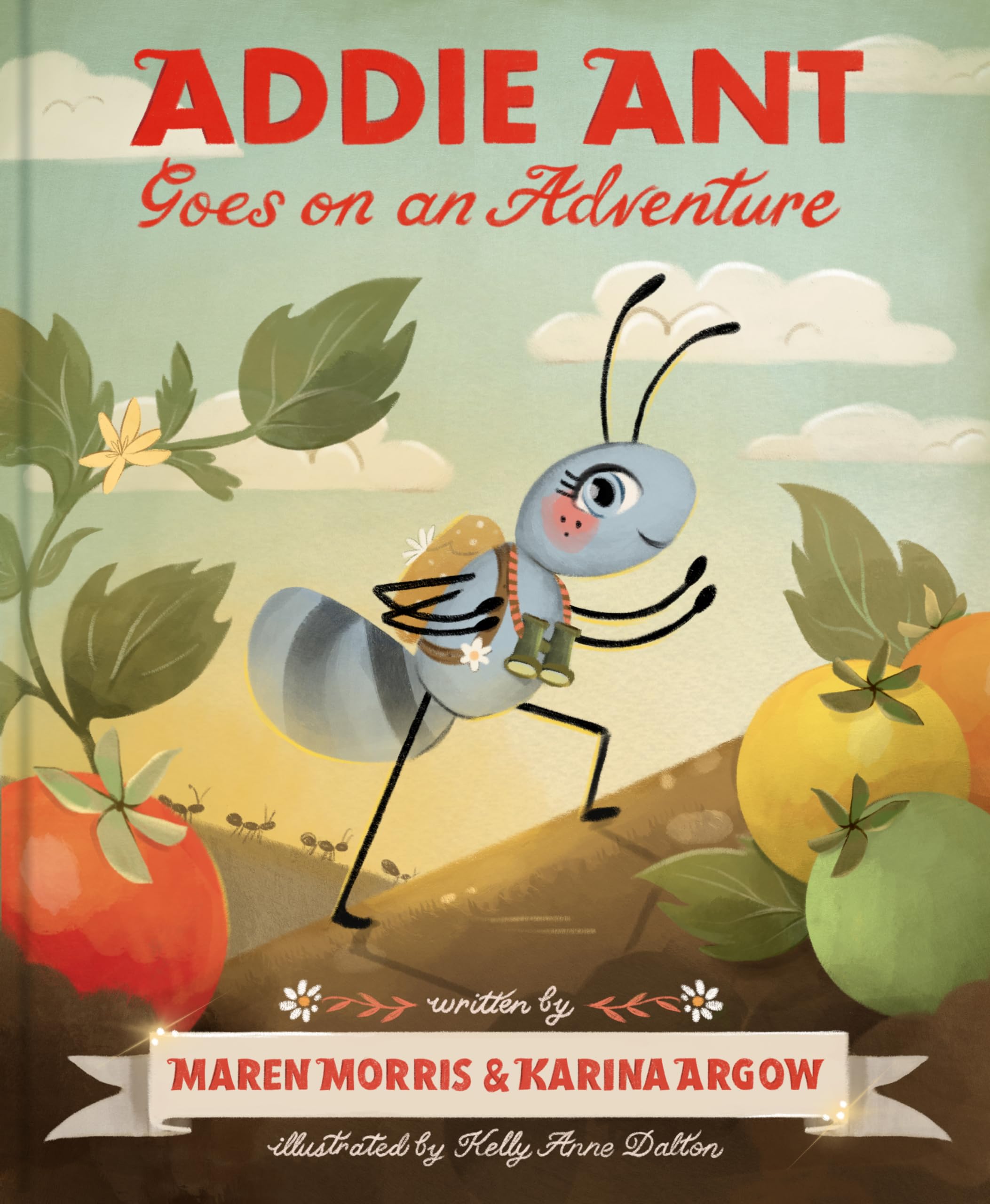 Addie Ant Goes on an Adventure (Addie Ants Garden Friends),New
