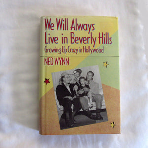 We Will Always Live In Beverly Hills: Growing Up Crazy In Hollywood-used