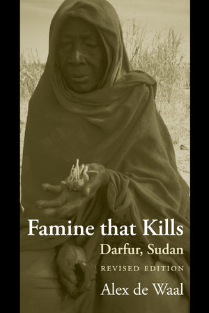 Famine That Kills: Darfur, Sudan (Oxford Studies In African Affairs)