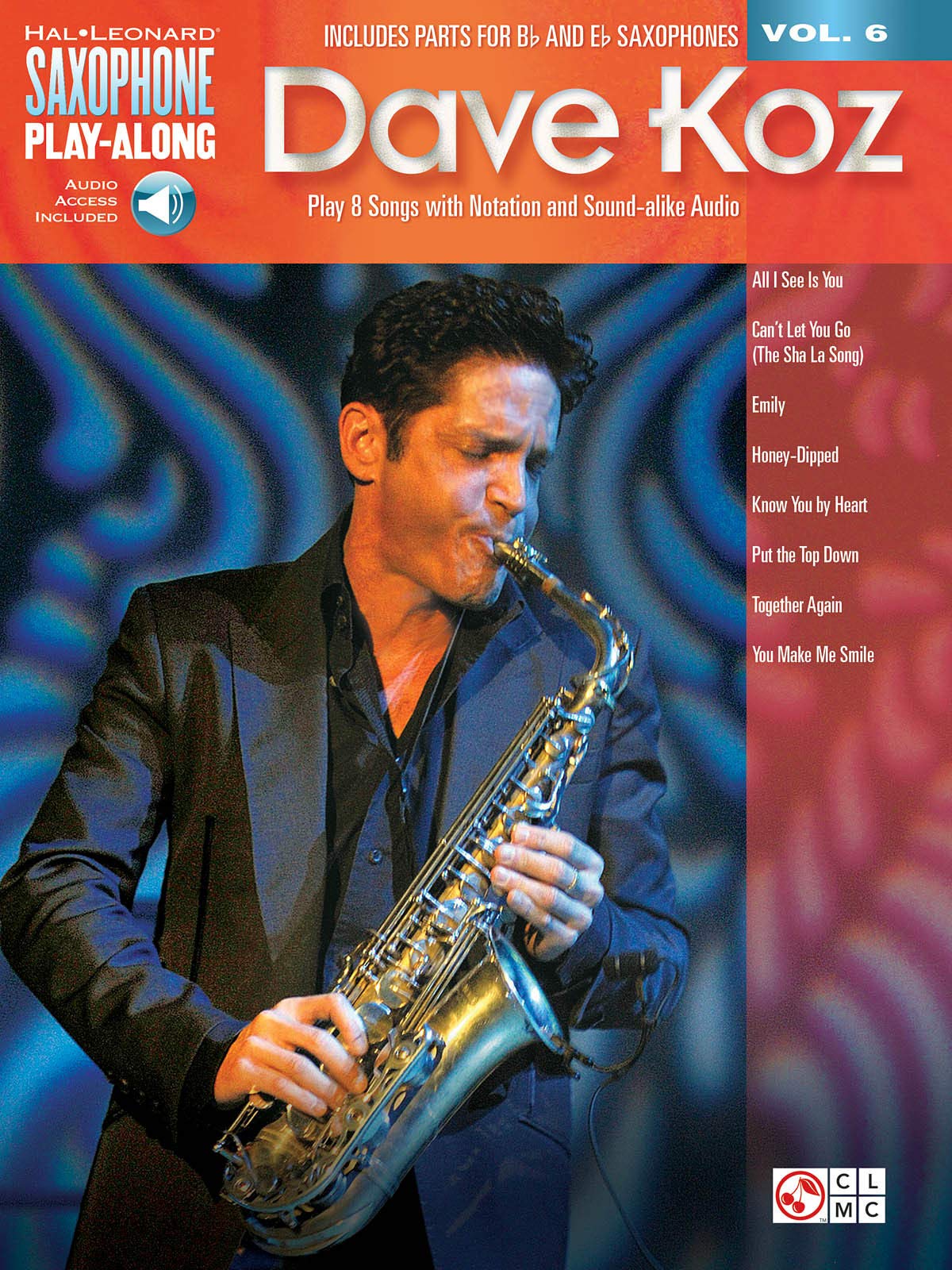 Dave Koz: Saxophone PlayAlong Volume 6 (Hal Leonard Saxophone PlayAlong, 6),New