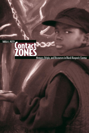 Contact Zones: Memory, Origin, and Discourses in Black Diasporic Cinema (Contemporary Approaches to Film and Media Studies),Used