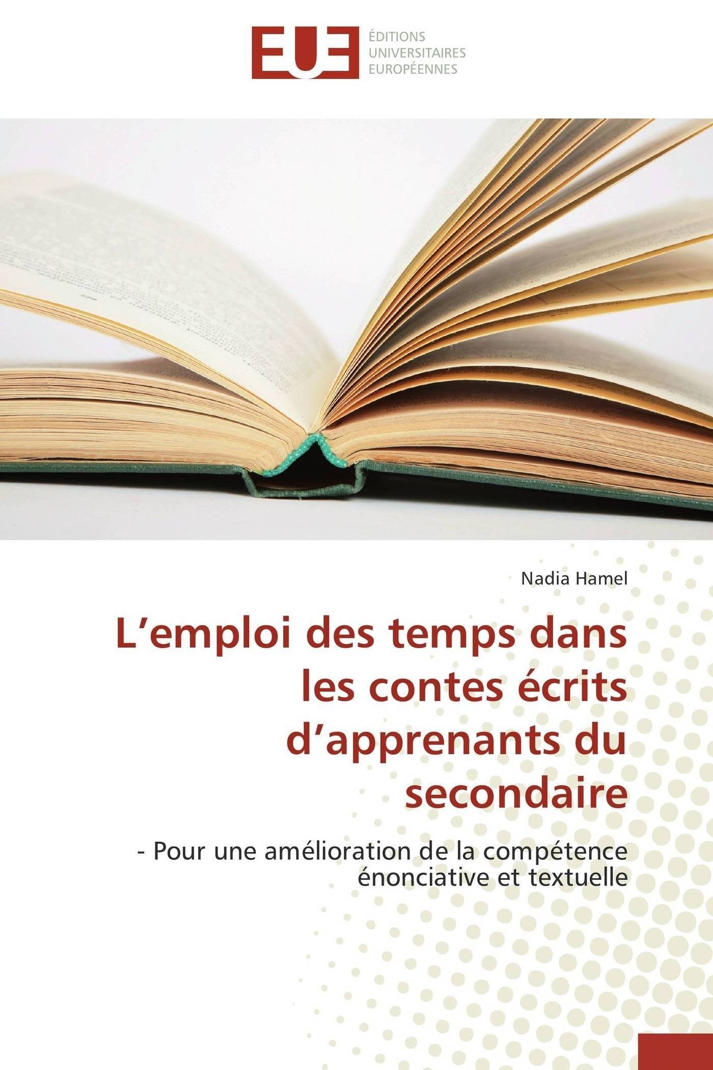 Lemploi des temps dans les contes crits dapprenants du secondaire:  Pour une amlioration de la comptence nonciative et ,Used