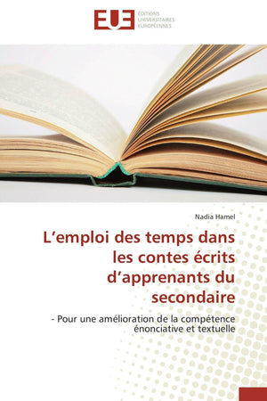 Lemploi des temps dans les contes crits dapprenants du secondaire:  Pour une amlioration de la comptence nonciative et ,Used