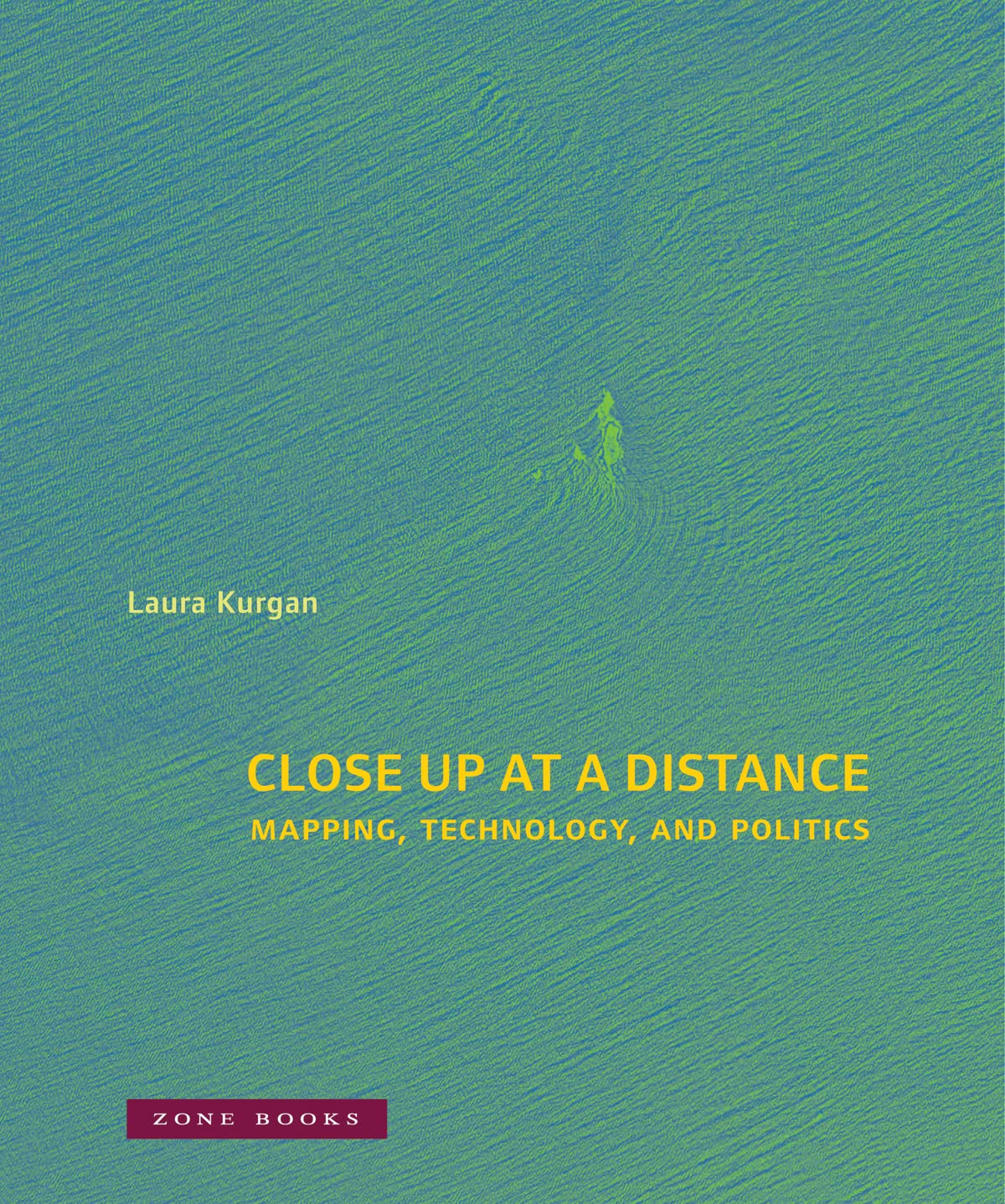 Close Up at a Distance: Mapping, Technology, and Politics,Used