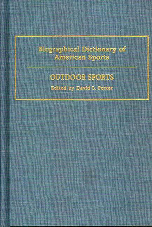 Biographical Dictionary of American Sports: Outdoor Sports,Used