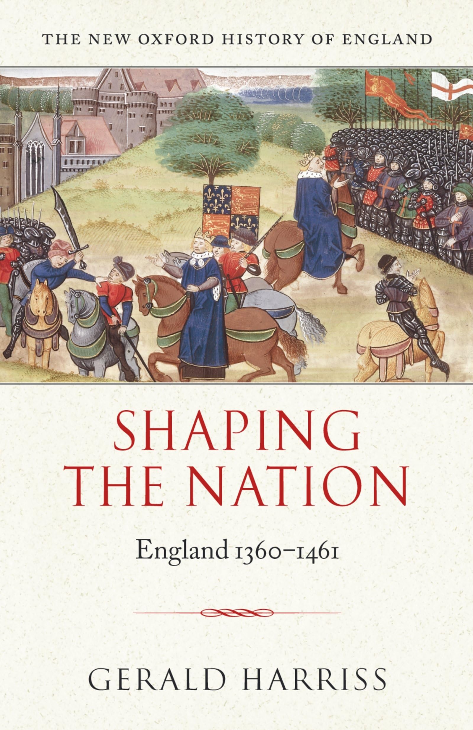 Shaping the Nation: England 13601461 (New Oxford History of England),Used