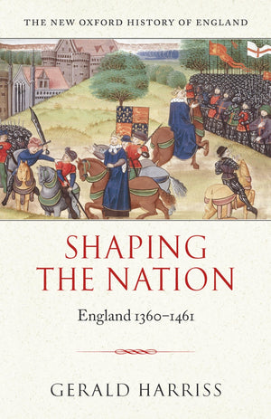 Shaping the Nation: England 13601461 (New Oxford History of England),Used