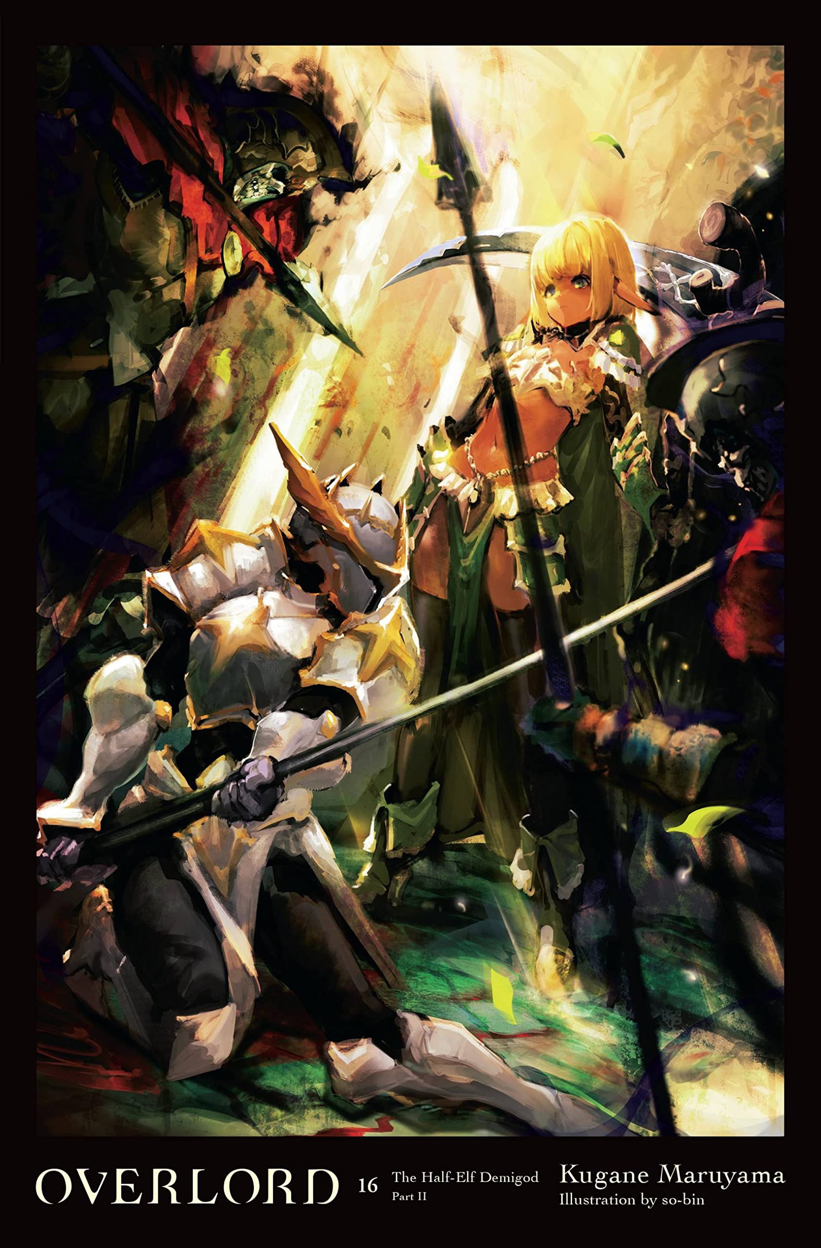 Overlord, Vol. 16 (Light Novel): The Halfelf Demigod Part Ii (Volume 16) (Overlord, 16),New