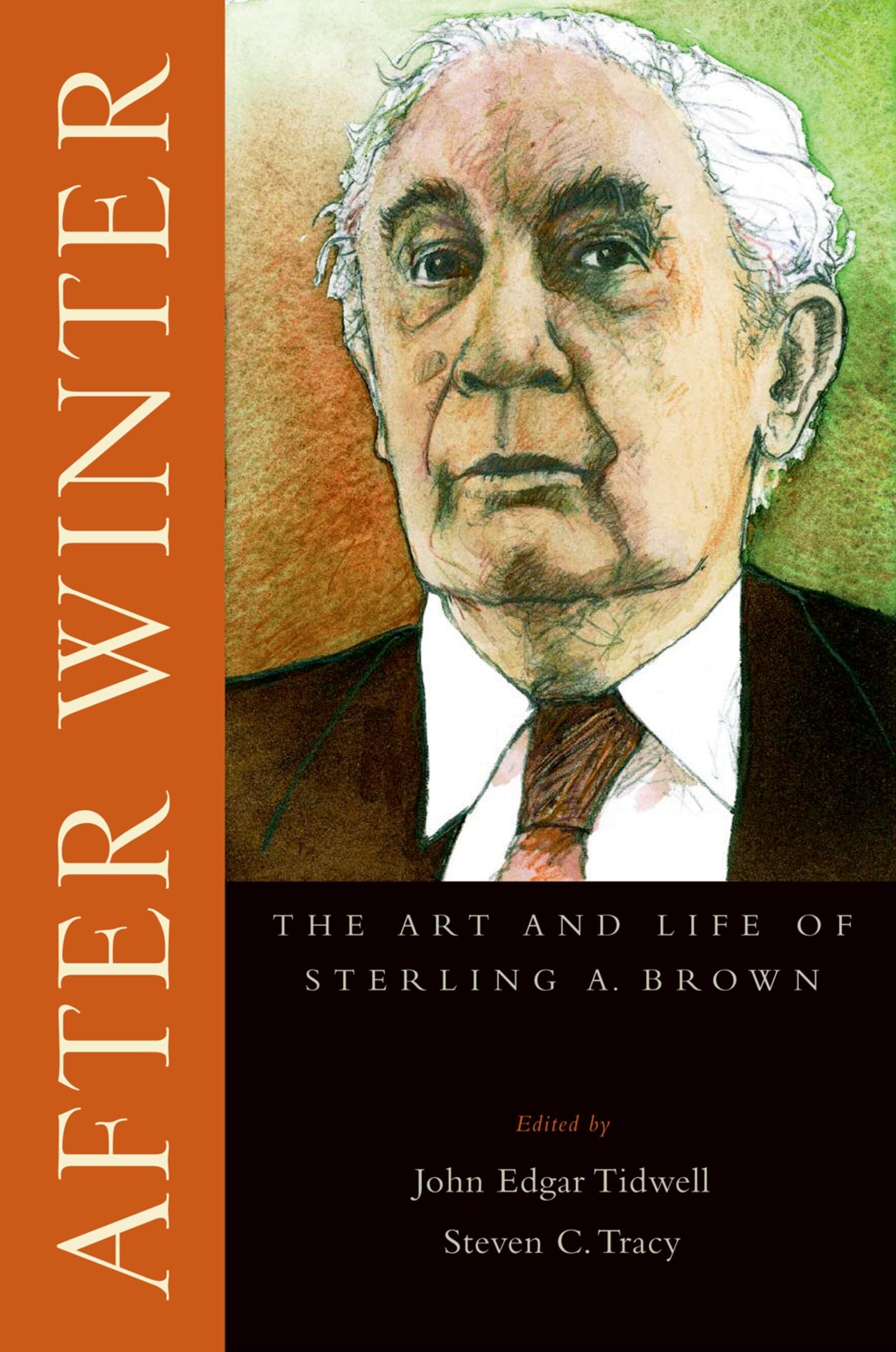 After Winter: The Art and Life of Sterling A. Brown,Used