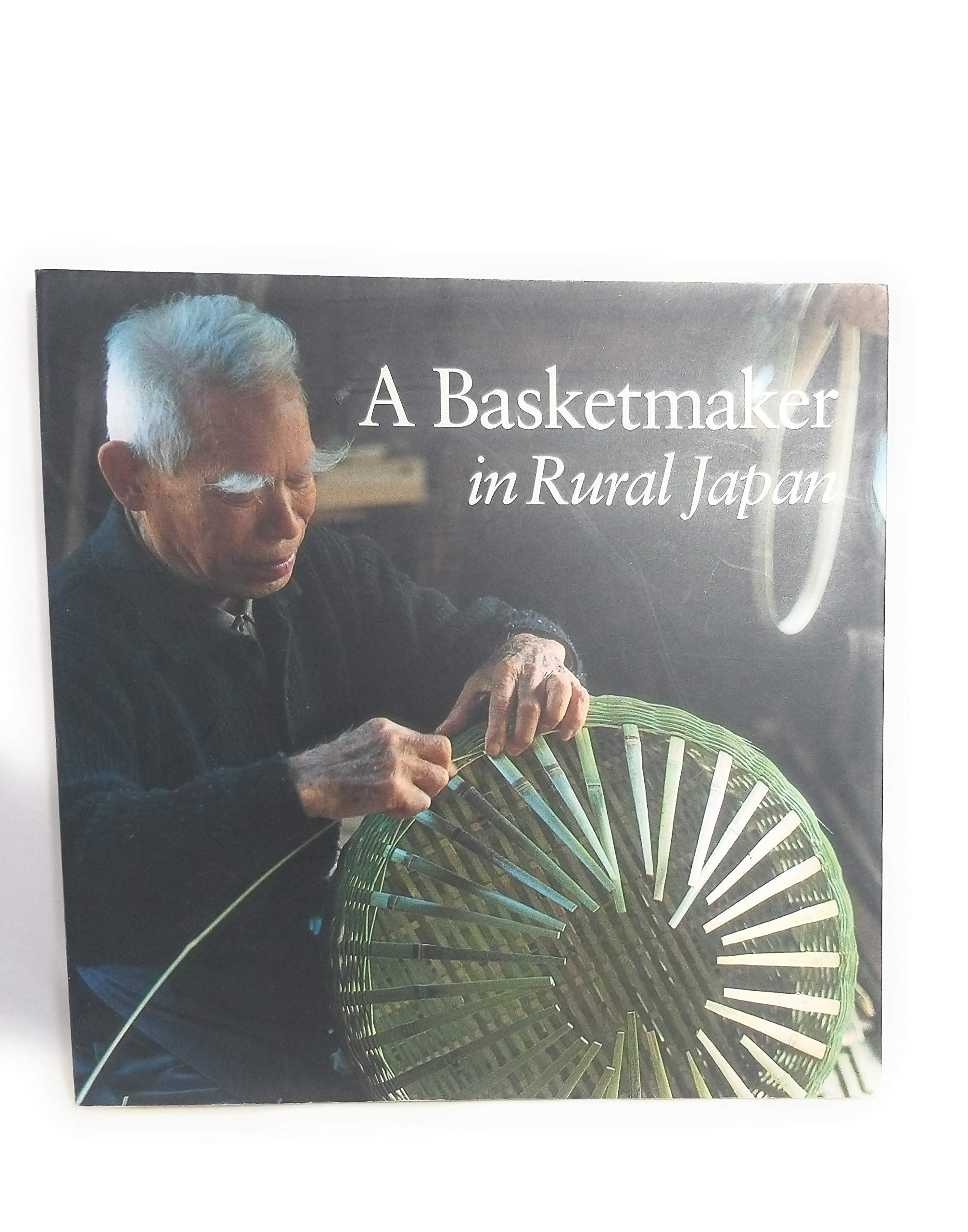 A Basketmaker in Rural Japan,New