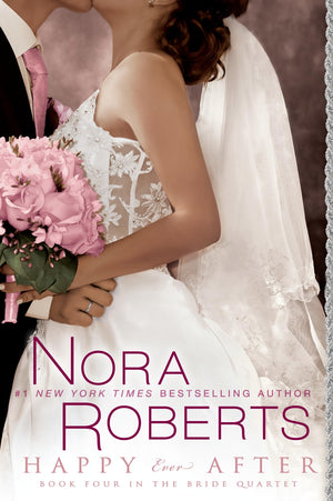 Happy Ever After (Bride Quartet, Book 4),Used
