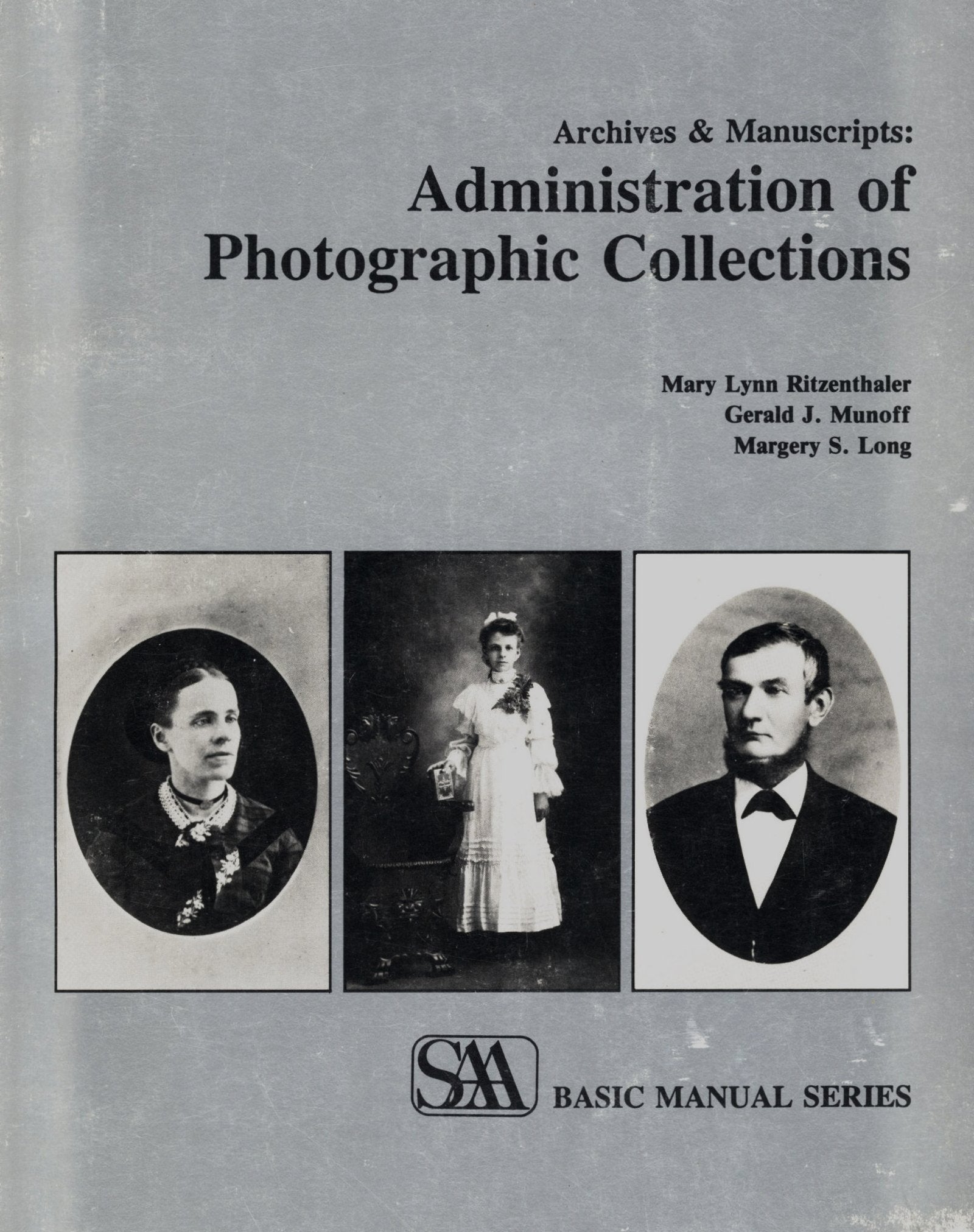 Archives and Manuscripts: Administration of Photographic Collections (Saa Basic Manual Series),Used
