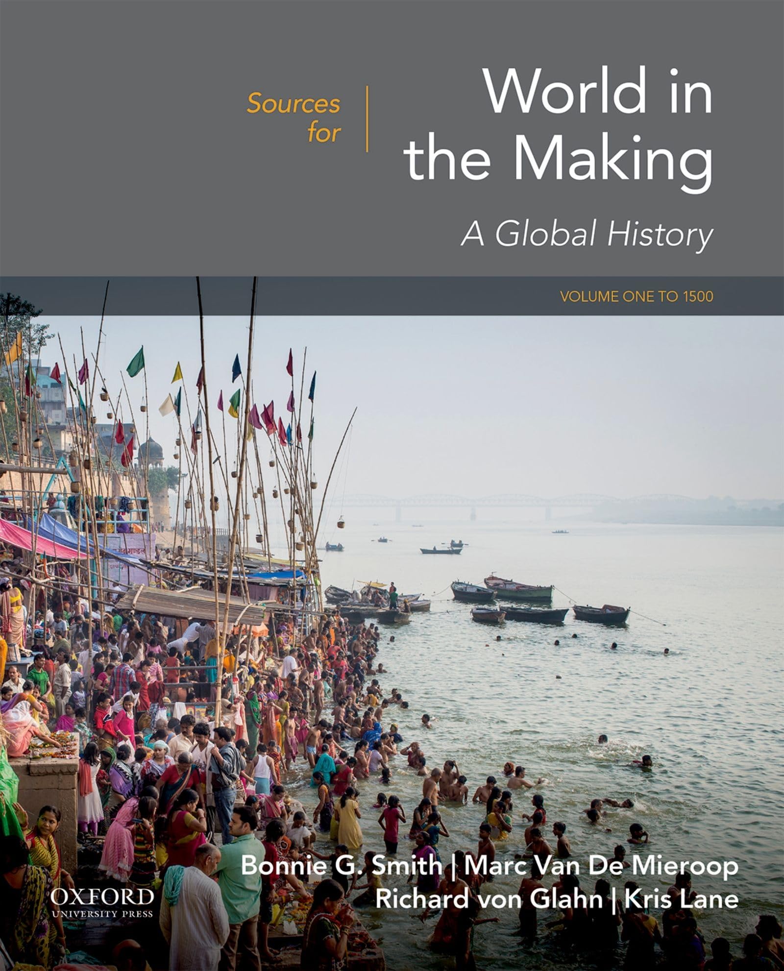 Sources for World in the Making: Volume 1: To 1500,New