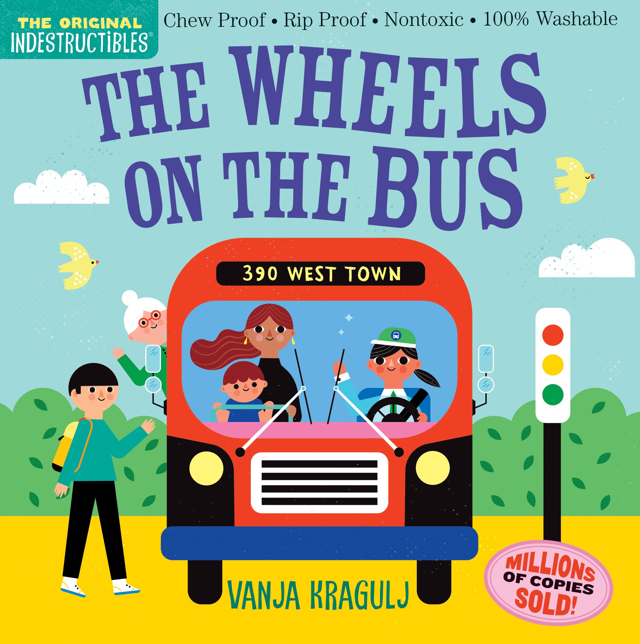 Indestructibles: The Wheels on the Bus: Chew Proof  Rip Proof  Nontoxic  100% Washable (Book for Babies, Newborn Books, Safe to ,New