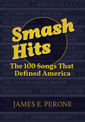 Smash Hits: The 100 Songs That Defined America,Used