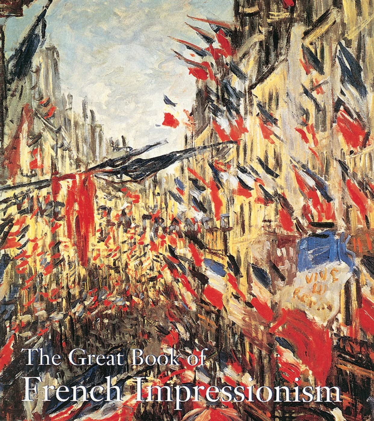 The Great Book of French Impressionism,New