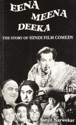 Eena Meena Deeka: The Story Of Hindi Film Comedy