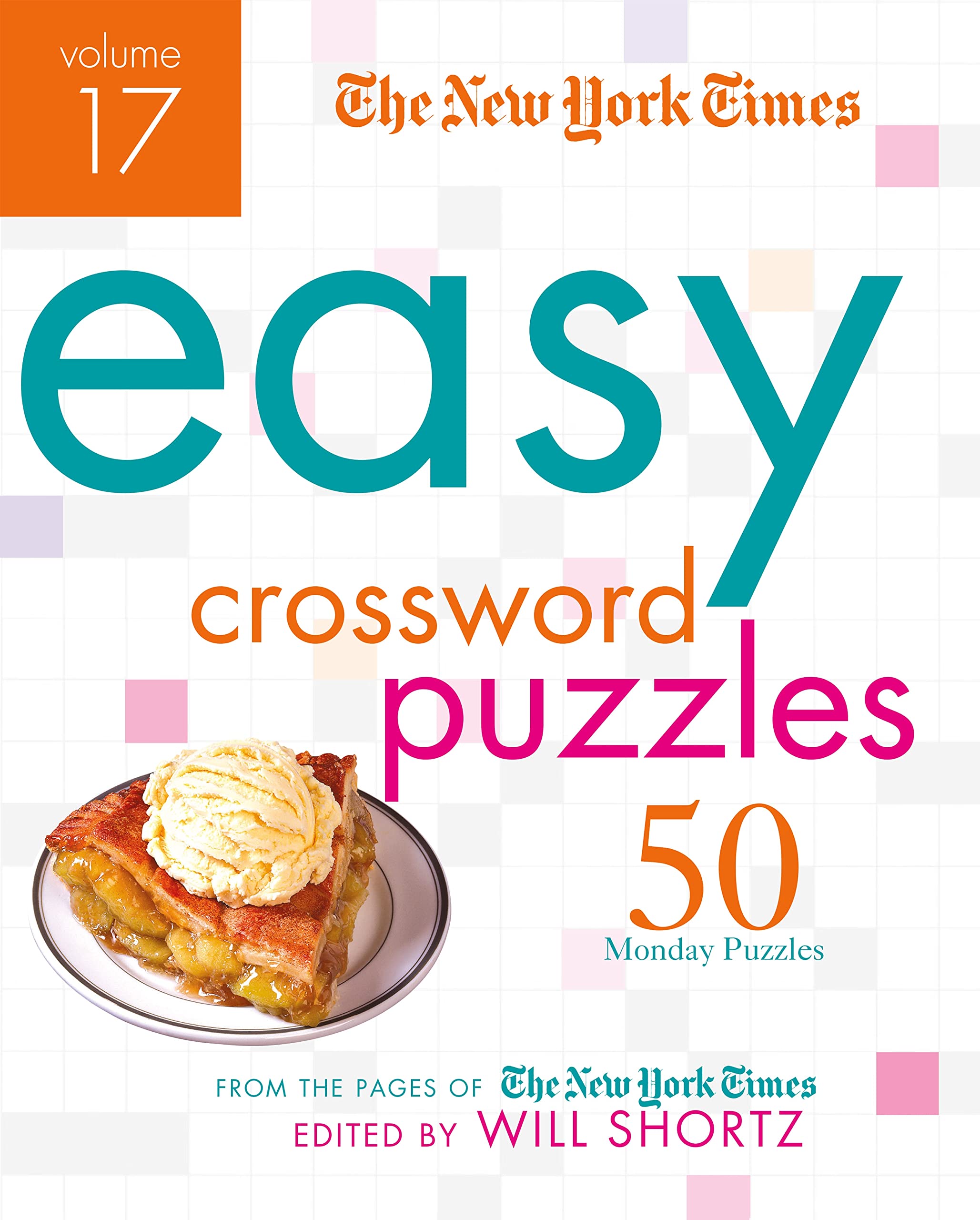 The New York Times Easy Crossword Puzzles Volume 17: 50 Monday Puzzles from the Pages of The New York Times,Used