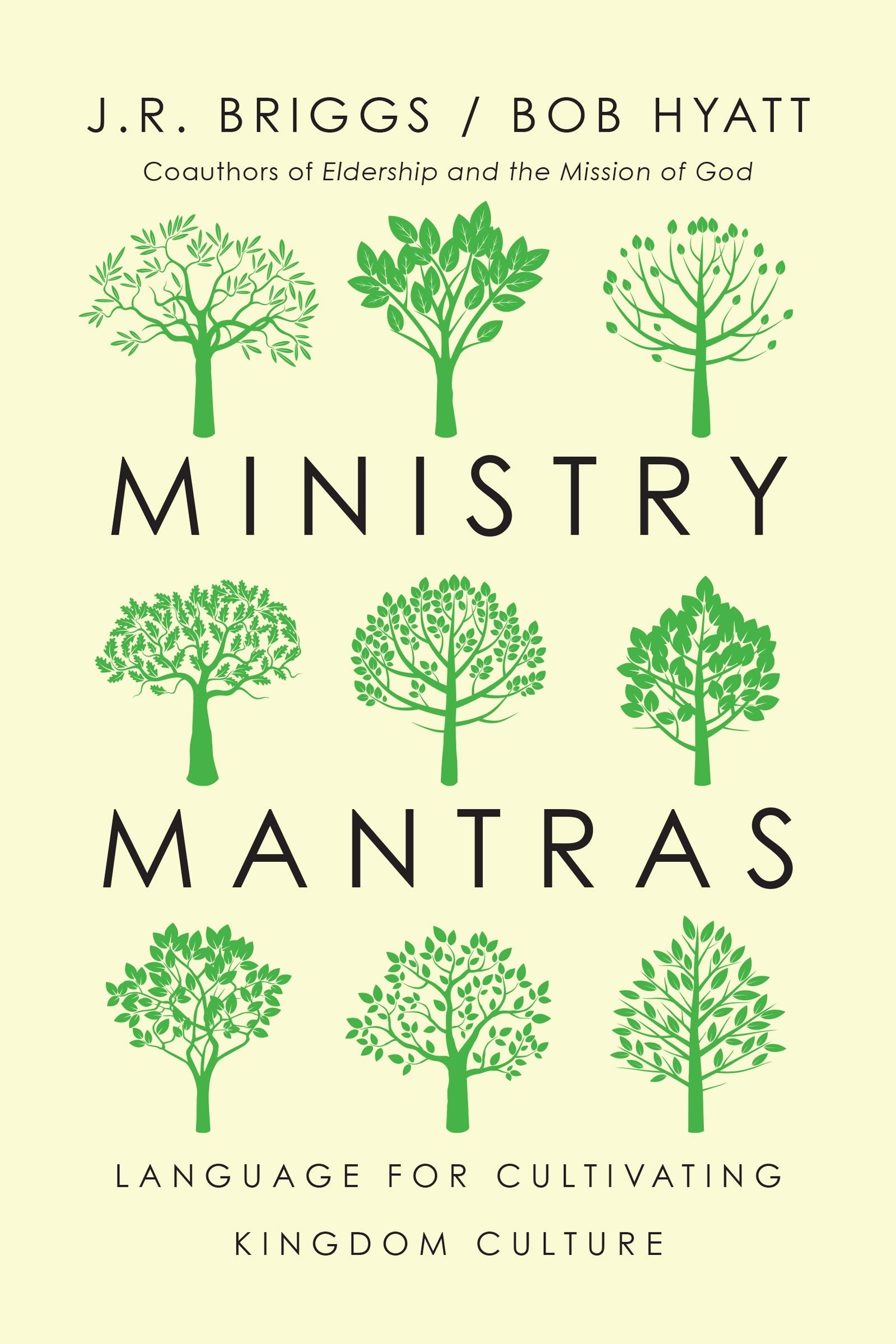 Ministry Mantras: Language for Cultivating Kingdom Culture,Used