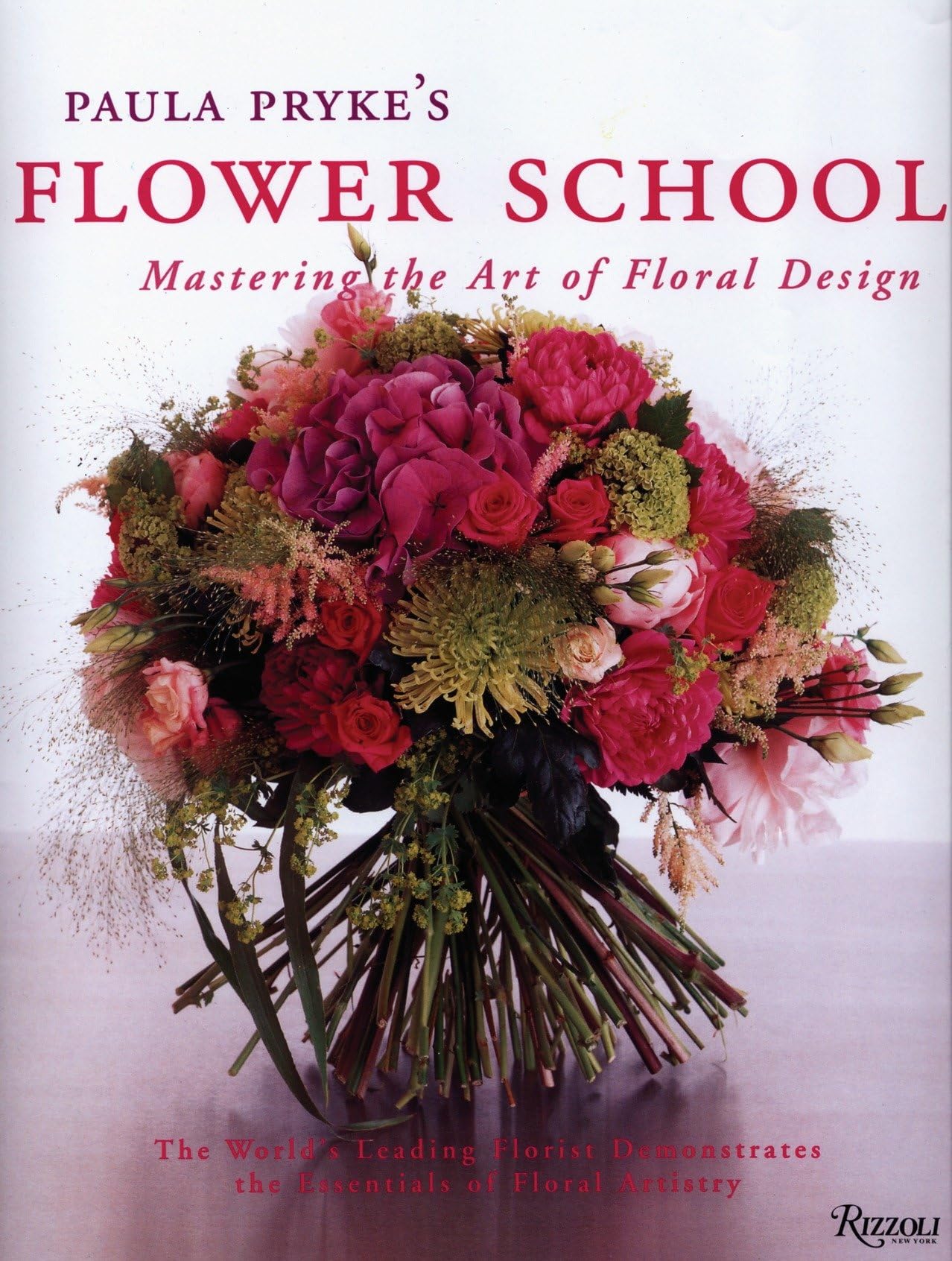 Paula Pryke's Flower School: Mastering the Art of Floral Design,Used