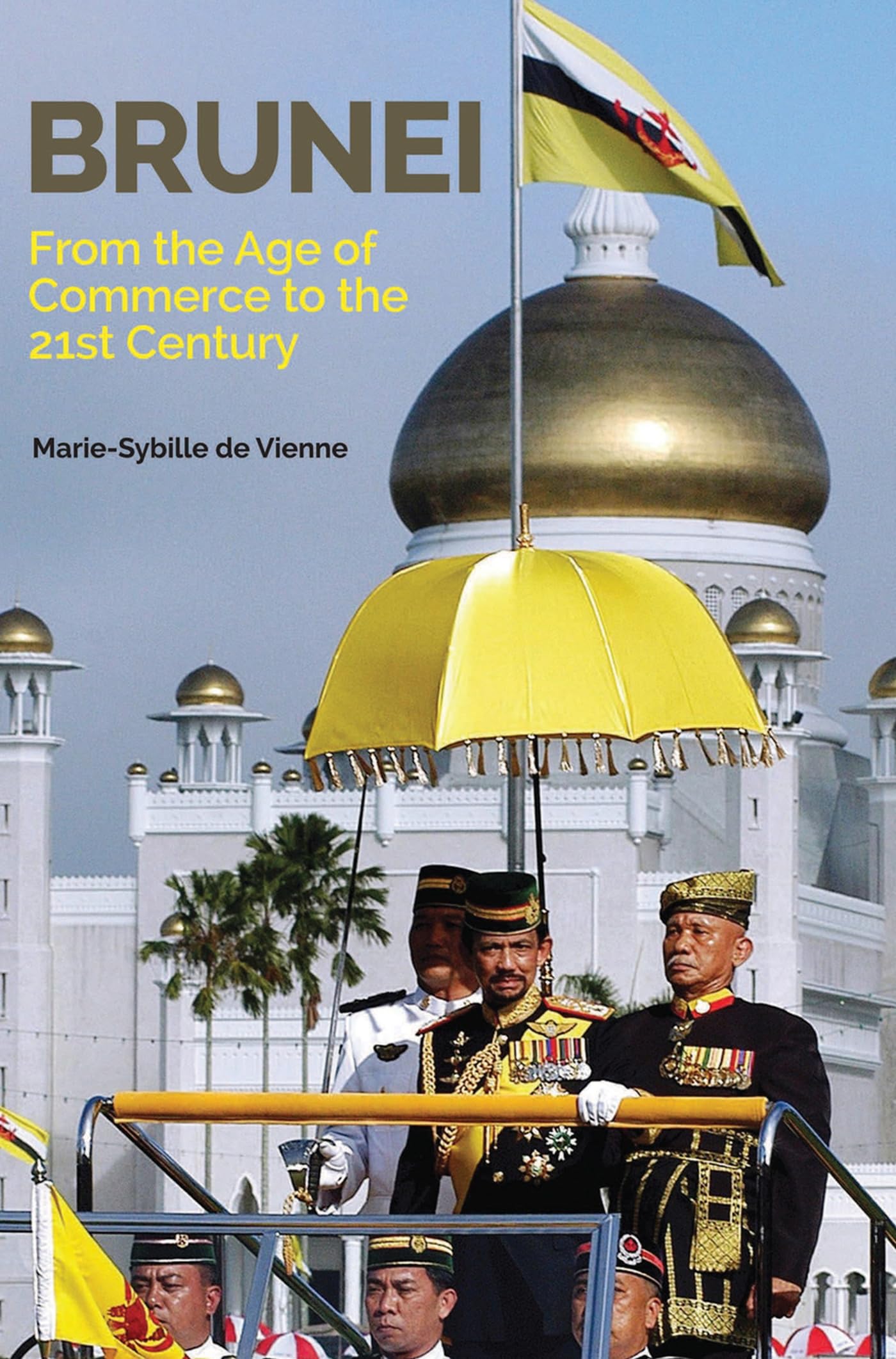 Brunei: From the Age of Commerce to the 21st Century,Used